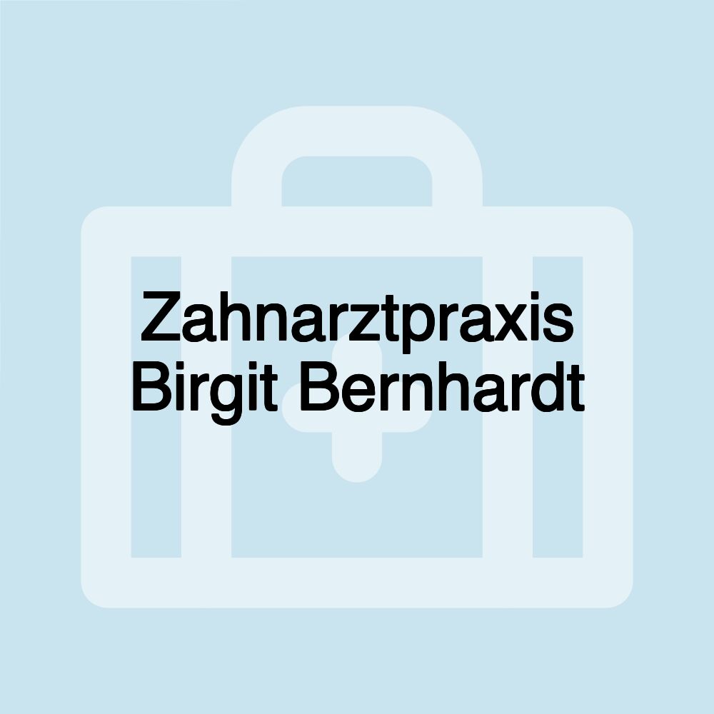 Zahnarztpraxis Birgit Bernhardt