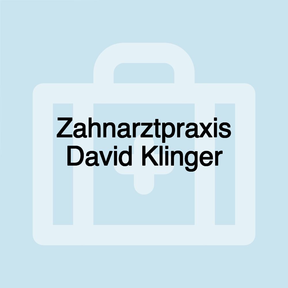 Zahnarztpraxis David Klinger