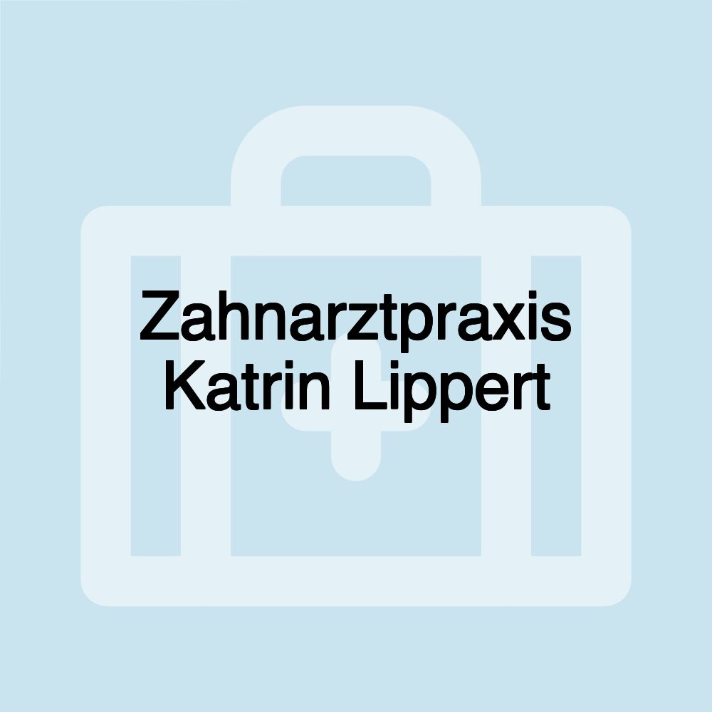 Zahnarztpraxis Katrin Lippert