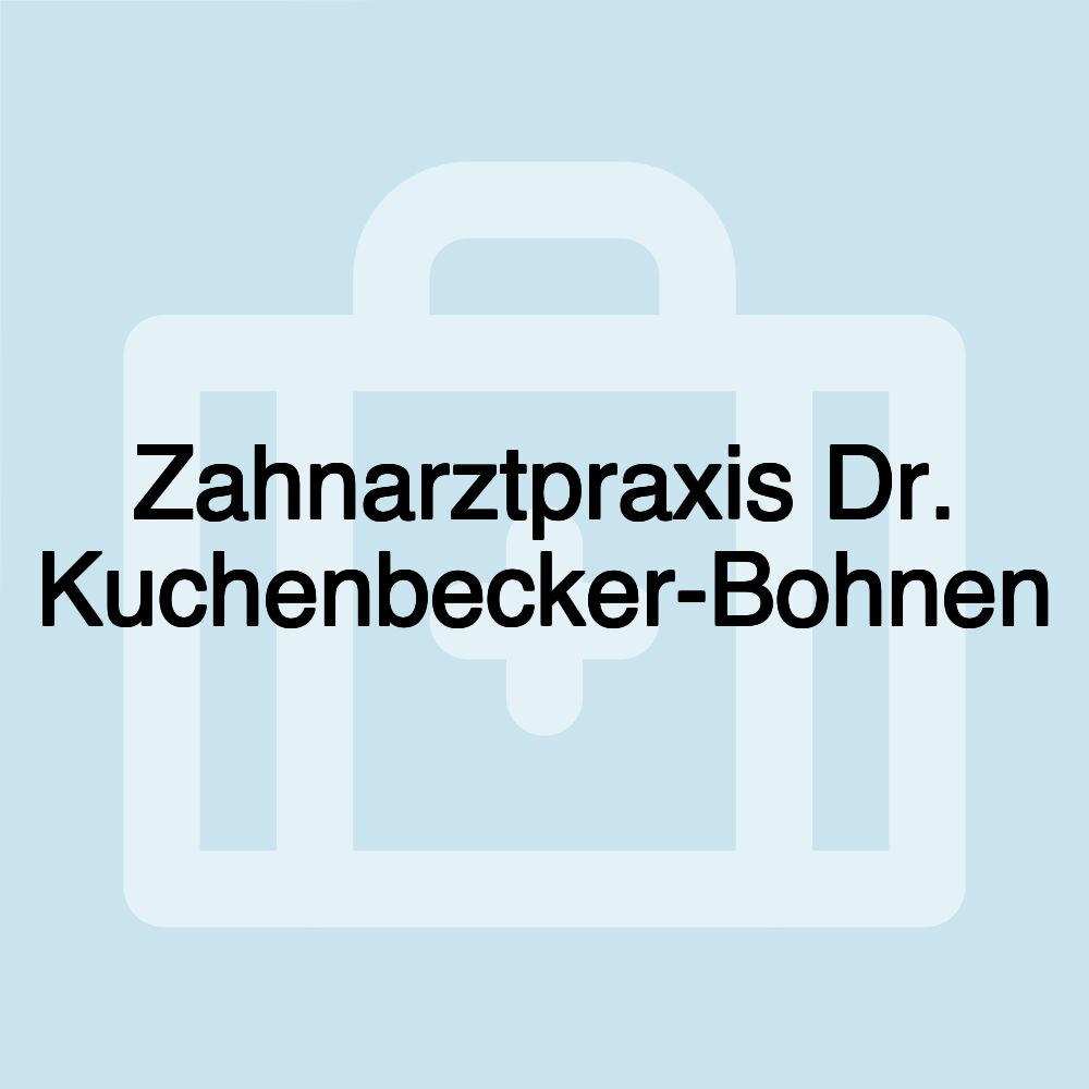 Zahnarztpraxis Dr. Kuchenbecker-Bohnen