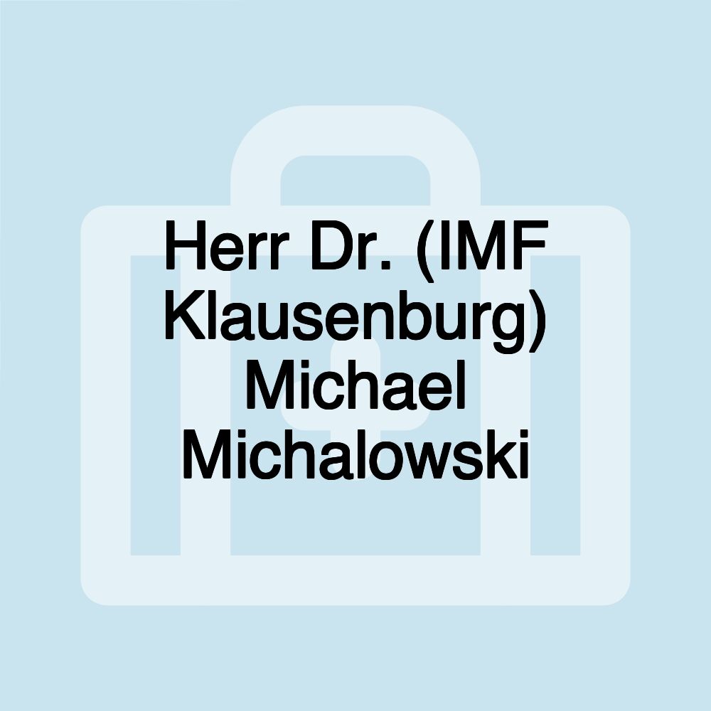 Herr Dr. (IMF Klausenburg) Michael Michalowski