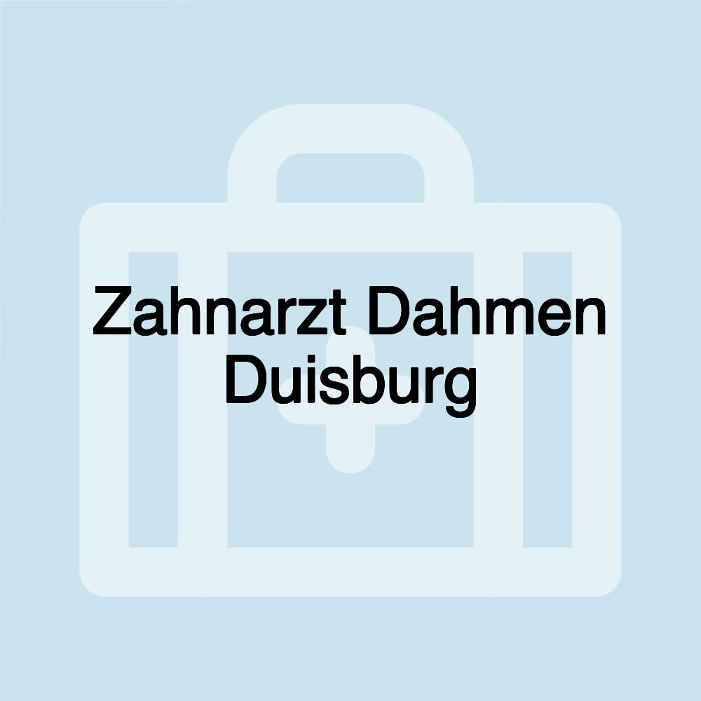 Zahnarzt Dahmen Duisburg