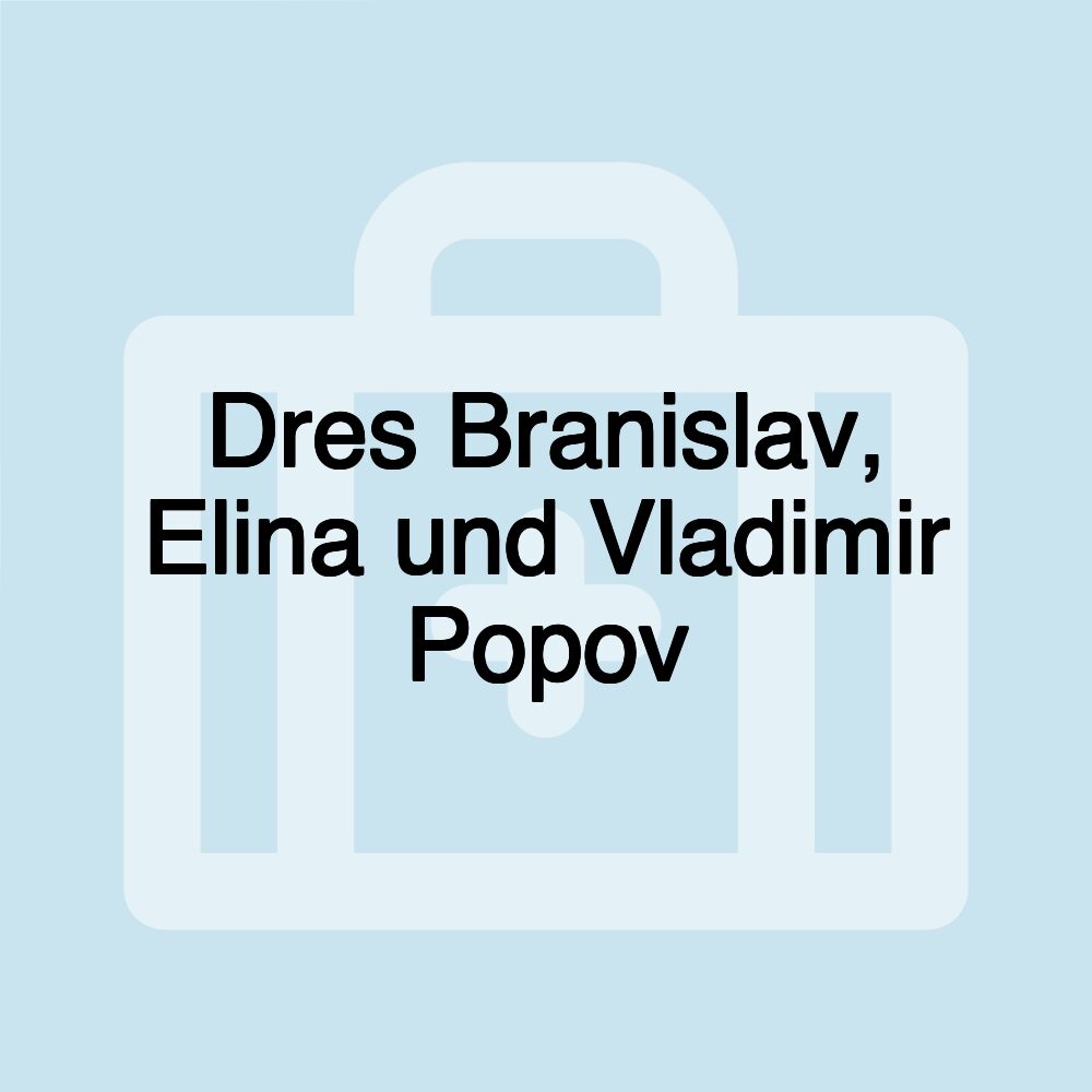 Dres Branislav, Elina und Vladimir Popov