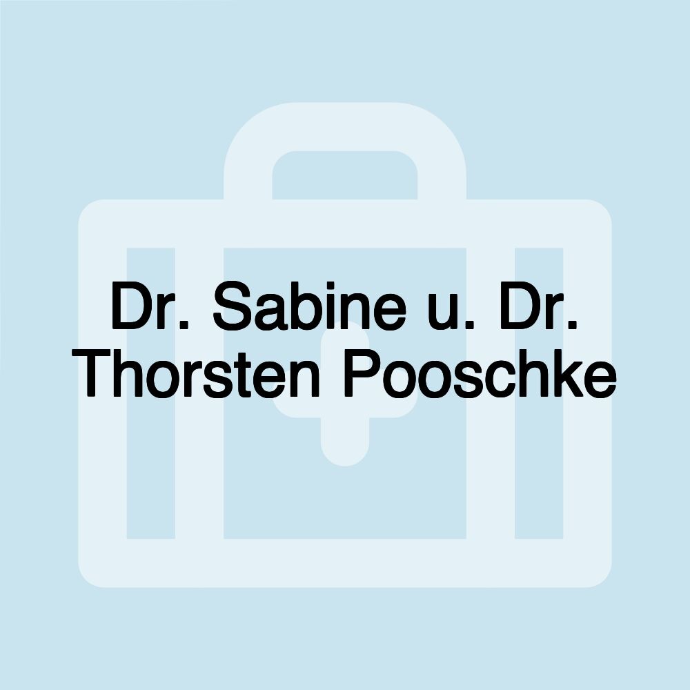 Dr. Sabine u. Dr. Thorsten Pooschke