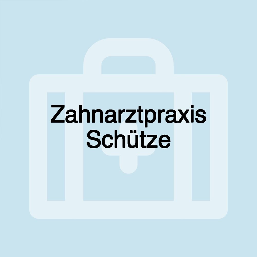 Zahnarztpraxis Schütze