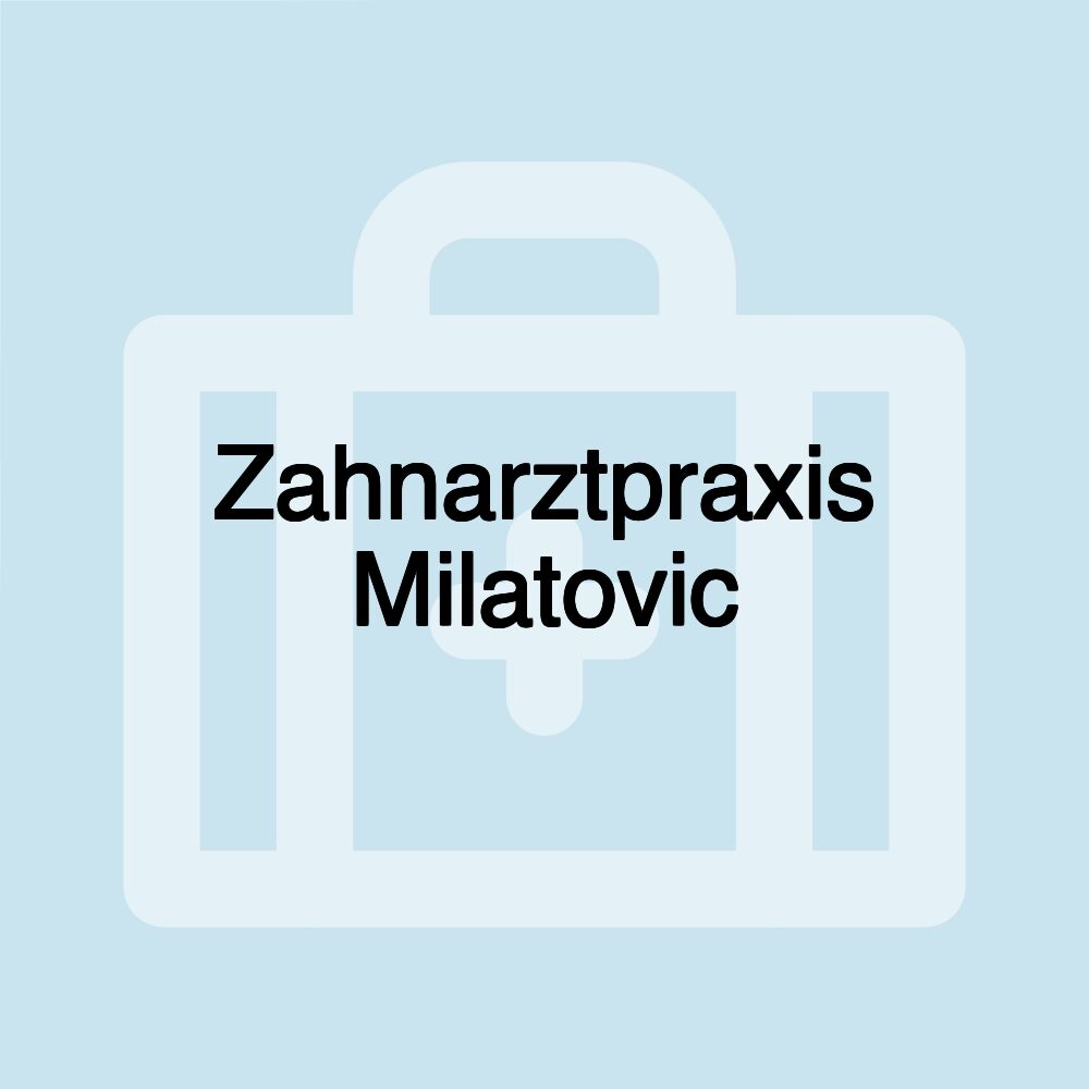 Zahnarztpraxis Milatovic