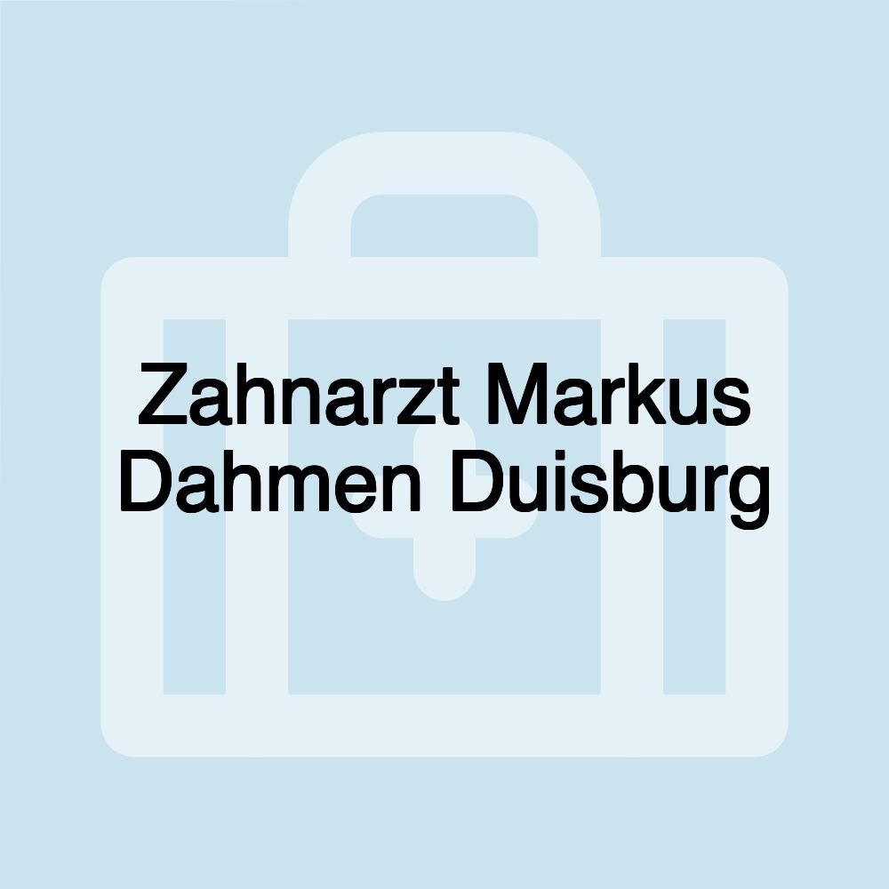 Zahnarzt Markus Dahmen Duisburg