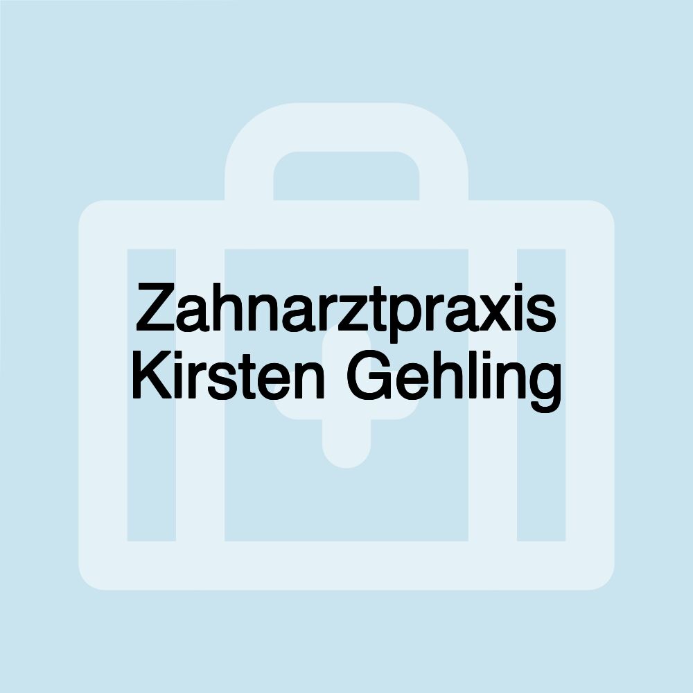 Zahnarztpraxis Kirsten Gehling