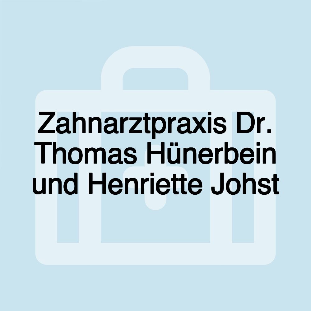 Zahnarztpraxis Dr. Thomas Hünerbein und Henriette Johst