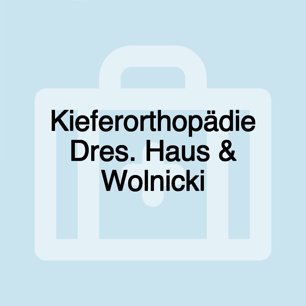 Kieferorthopädie Dres. Haus & Wolnicki