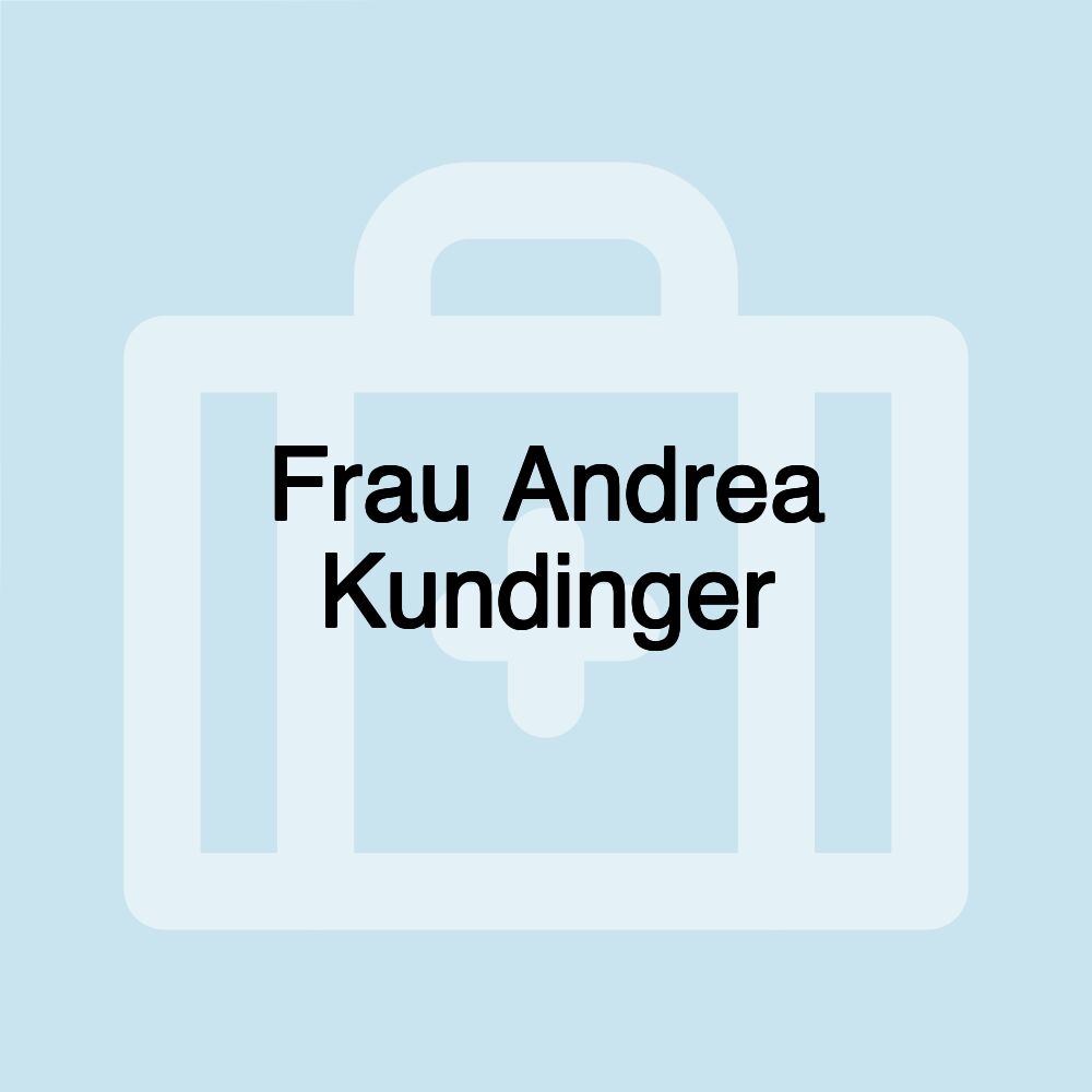 Frau Andrea Kundinger