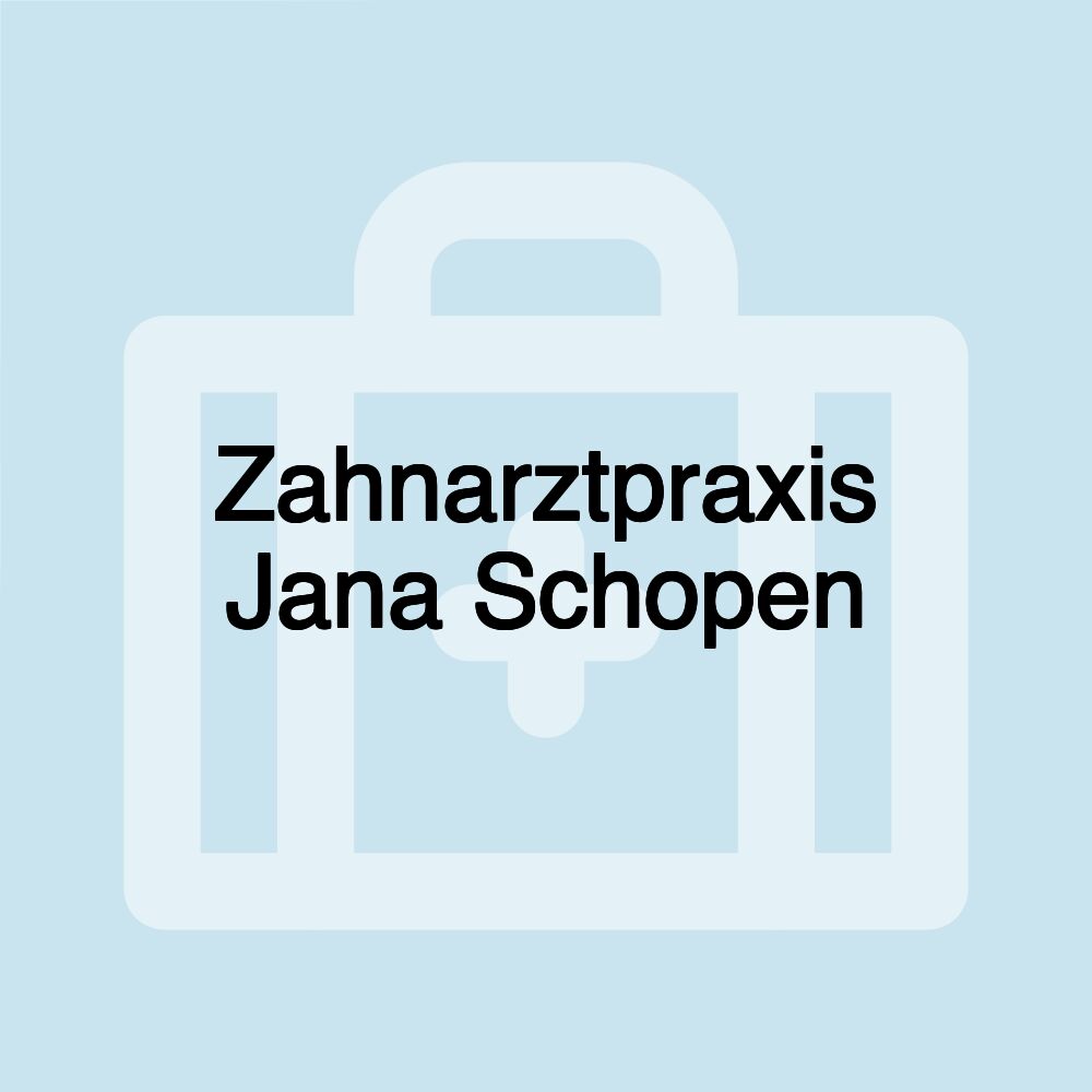 Zahnarztpraxis Jana Schopen