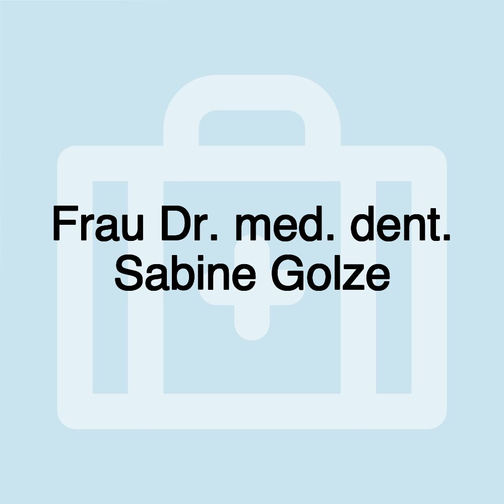 Frau Dr. med. dent. Sabine Golze