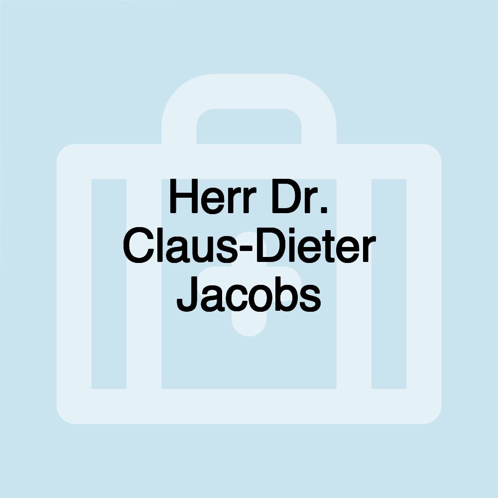 Herr Dr. Claus-Dieter Jacobs