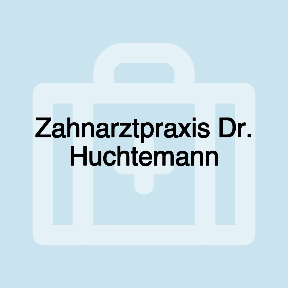 Zahnarztpraxis Dr. Huchtemann