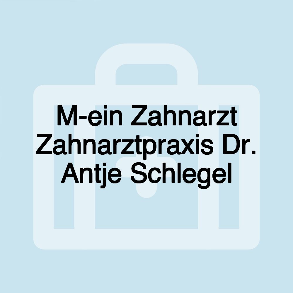 M-ein Zahnarzt Zahnarztpraxis Dr. Antje Schlegel