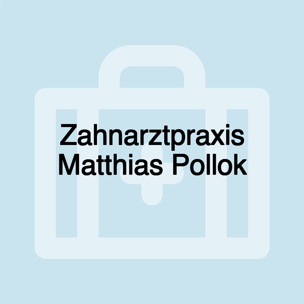 Zahnarztpraxis Matthias Pollok