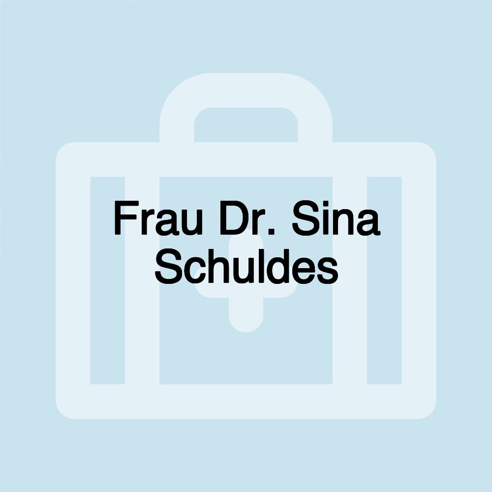 Frau Dr. Sina Schuldes