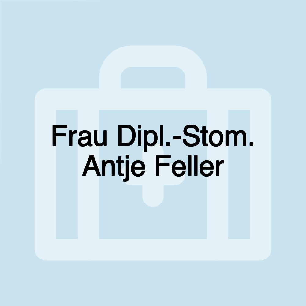 Frau Dipl.-Stom. Antje Feller