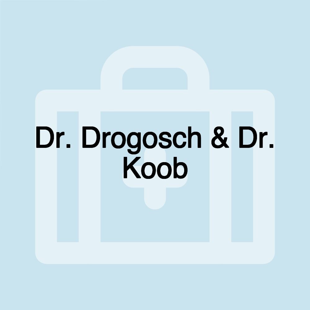 Dr. Drogosch & Dr. Koob