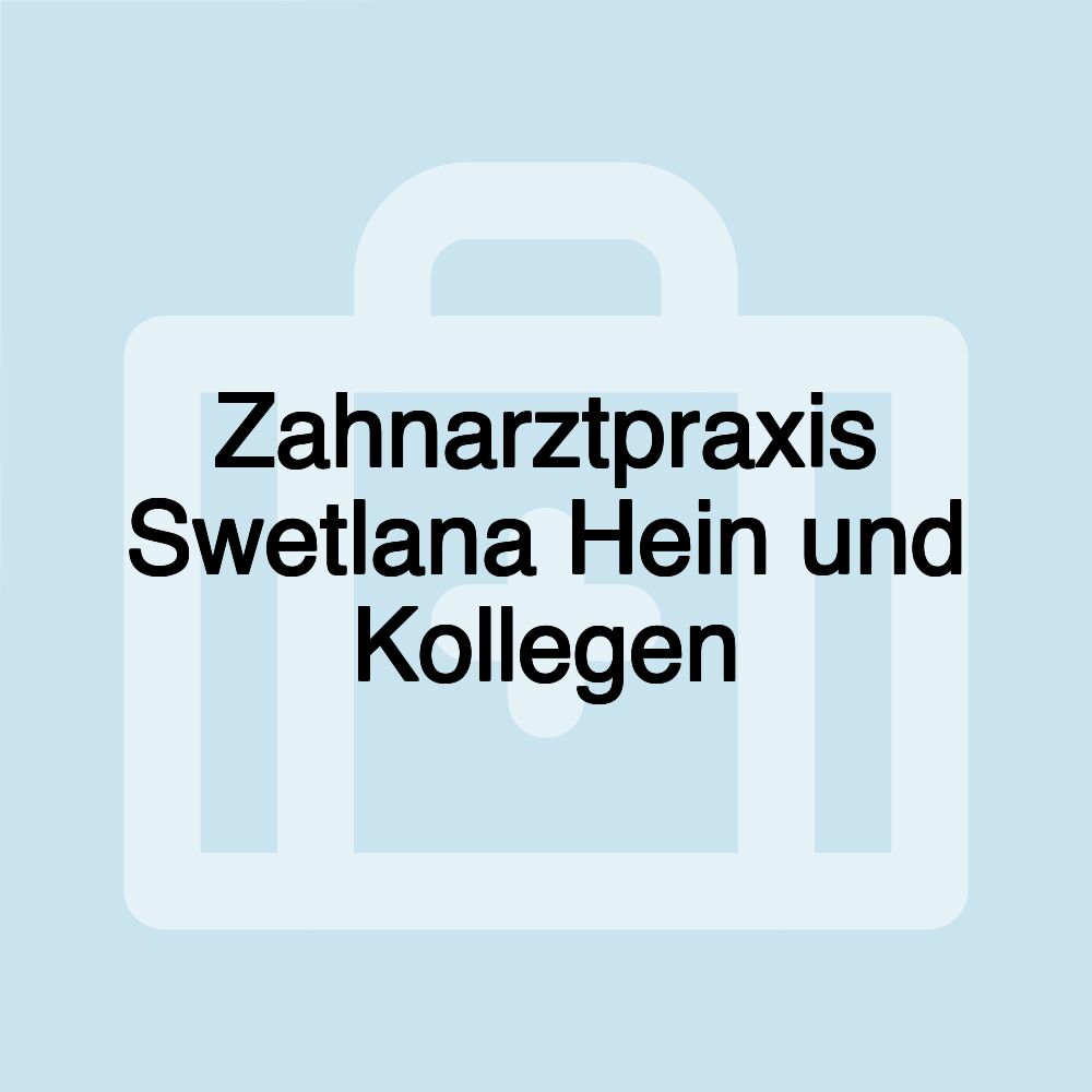 Zahnarztpraxis Swetlana Hein und Kollegen