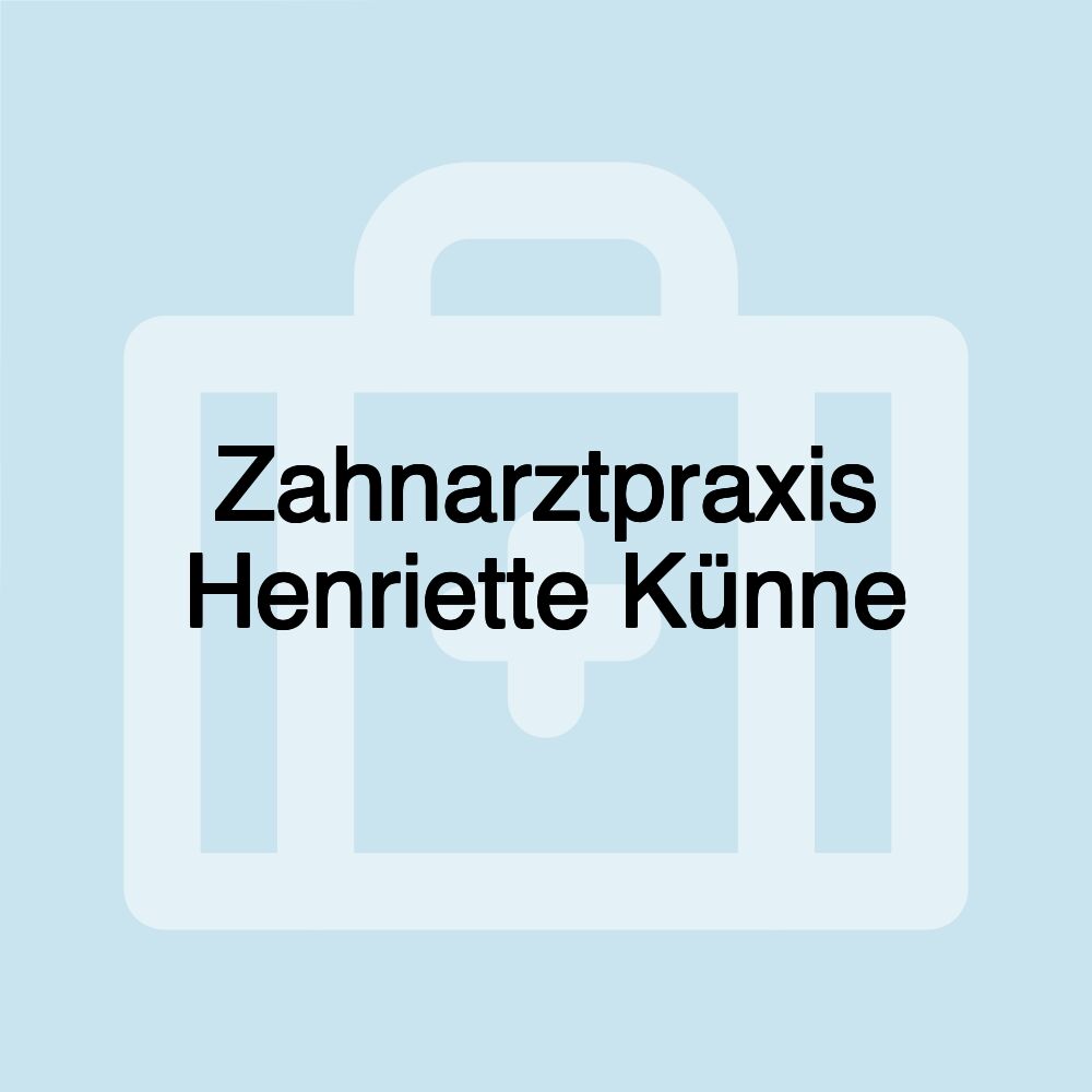 Zahnarztpraxis Henriette Künne