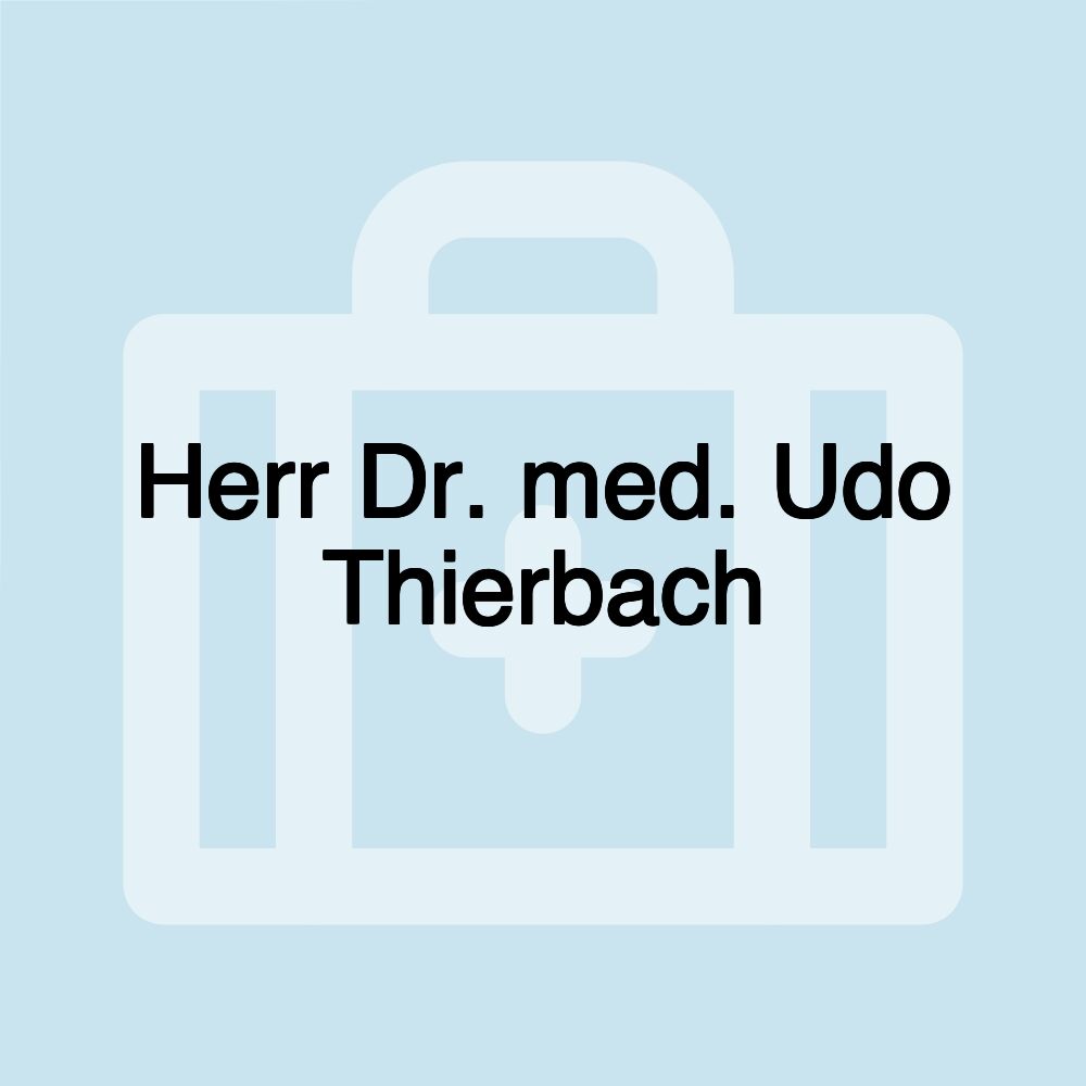 Herr Dr. med. Udo Thierbach