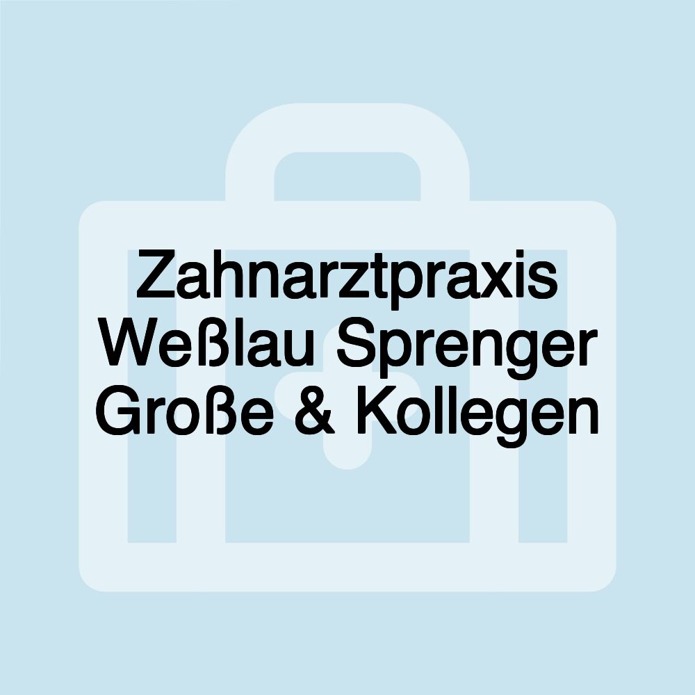 Zahnarztpraxis Weßlau Sprenger Große & Kollegen