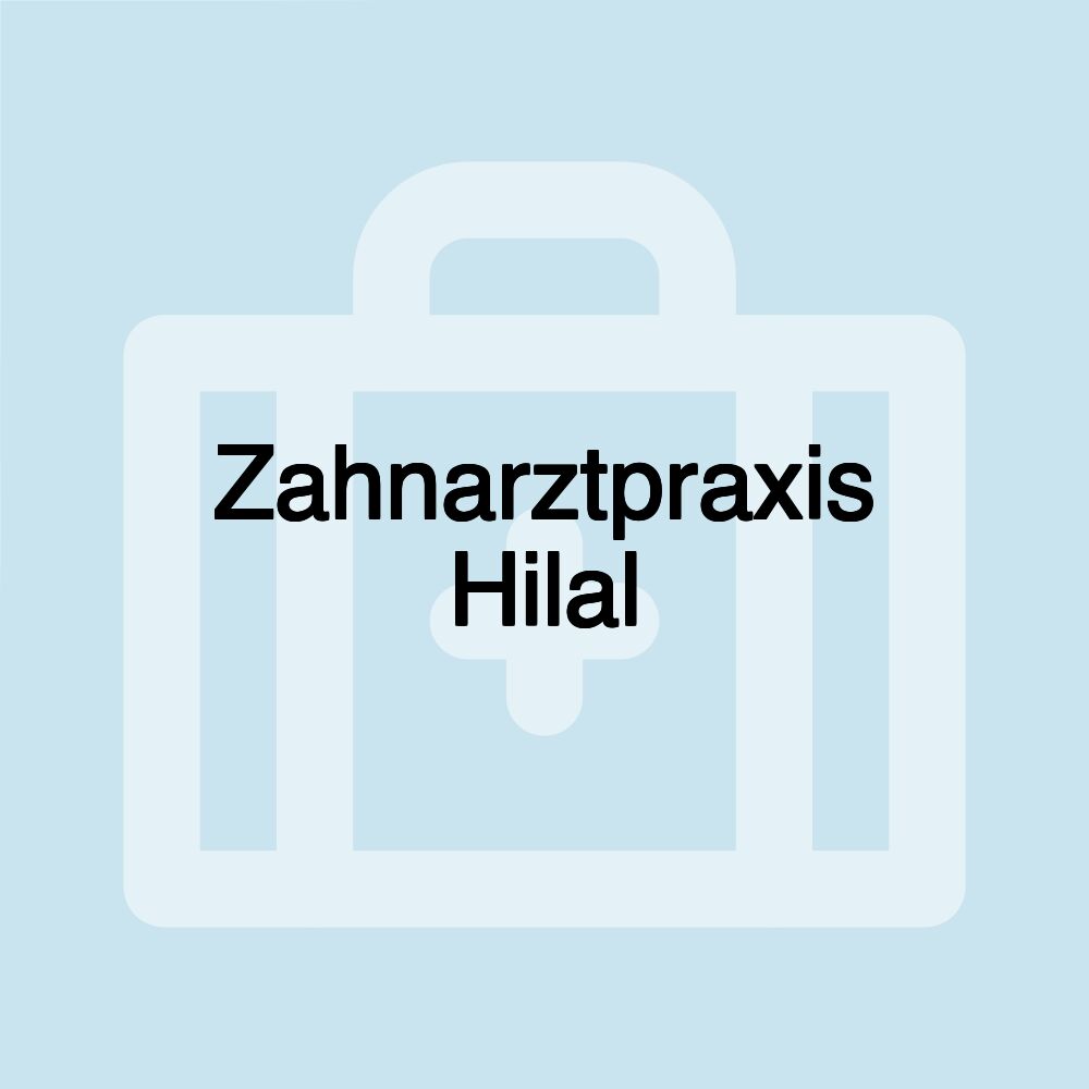 Zahnarztpraxis Hilal