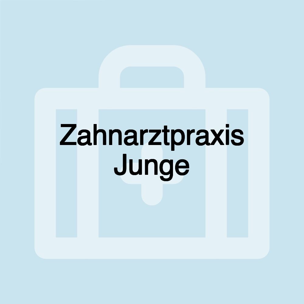 Zahnarztpraxis Junge