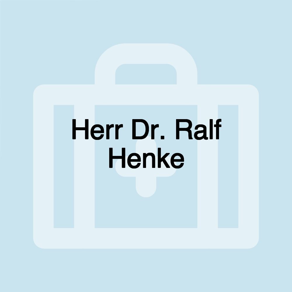 Herr Dr. Ralf Henke