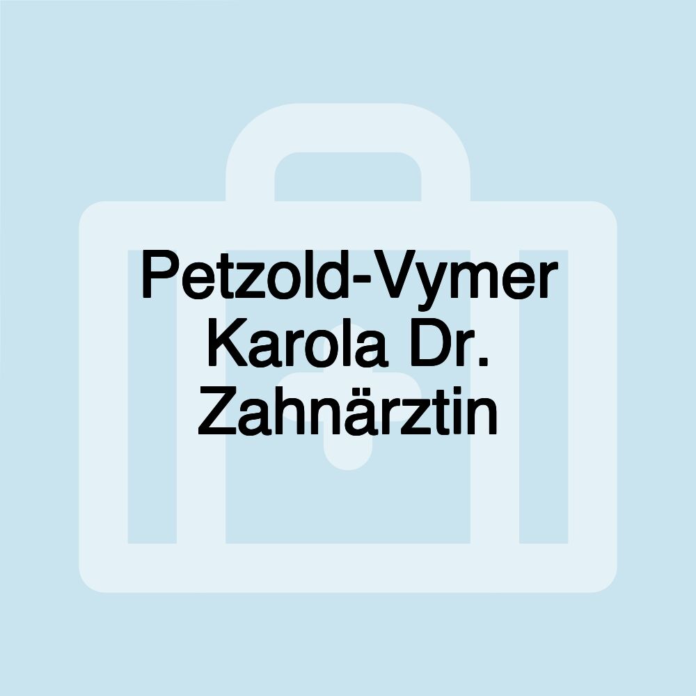 Petzold-Vymer Karola Dr. Zahnärztin