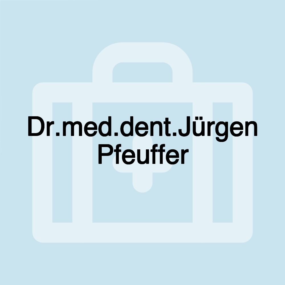 Dr.med.dent.Jürgen Pfeuffer