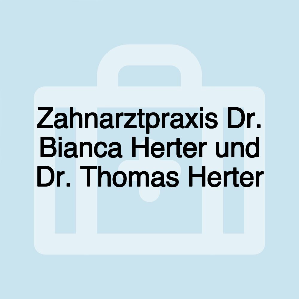 Zahnarztpraxis Dr. Bianca Herter und Dr. Thomas Herter