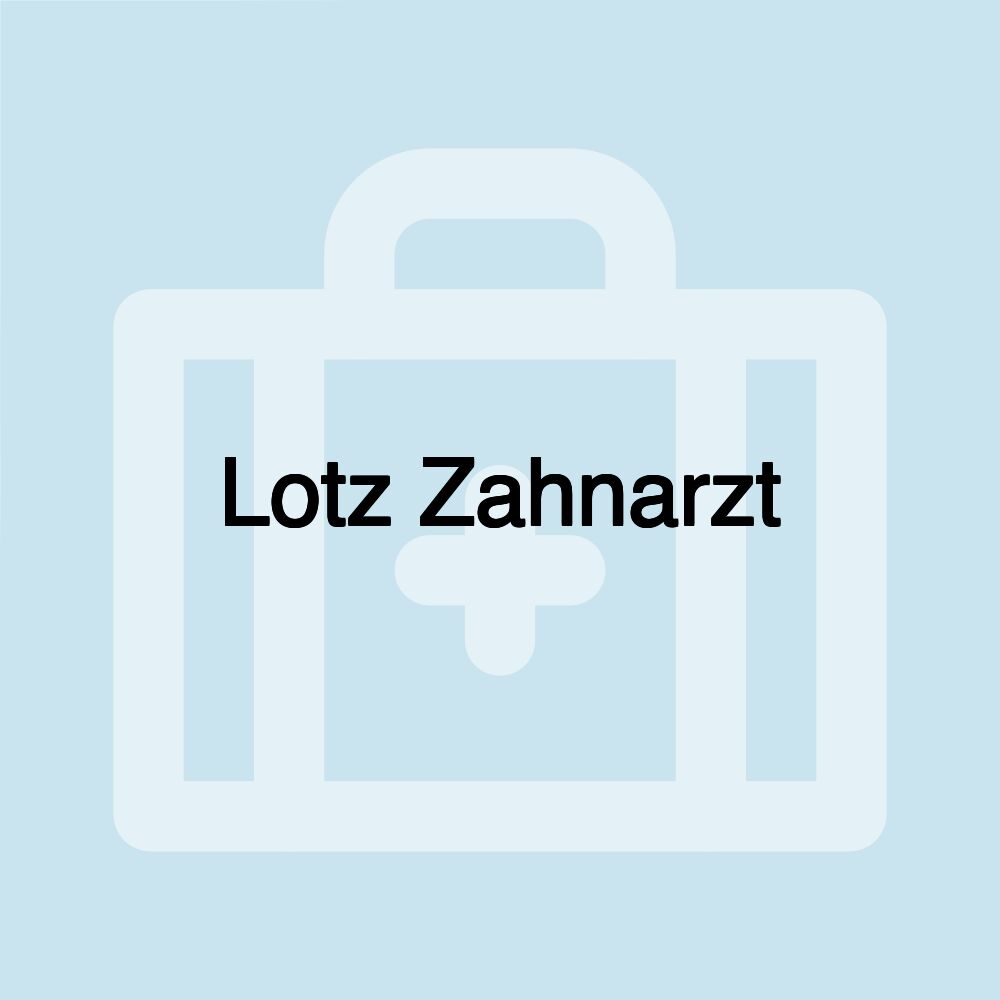 Lotz Zahnarzt