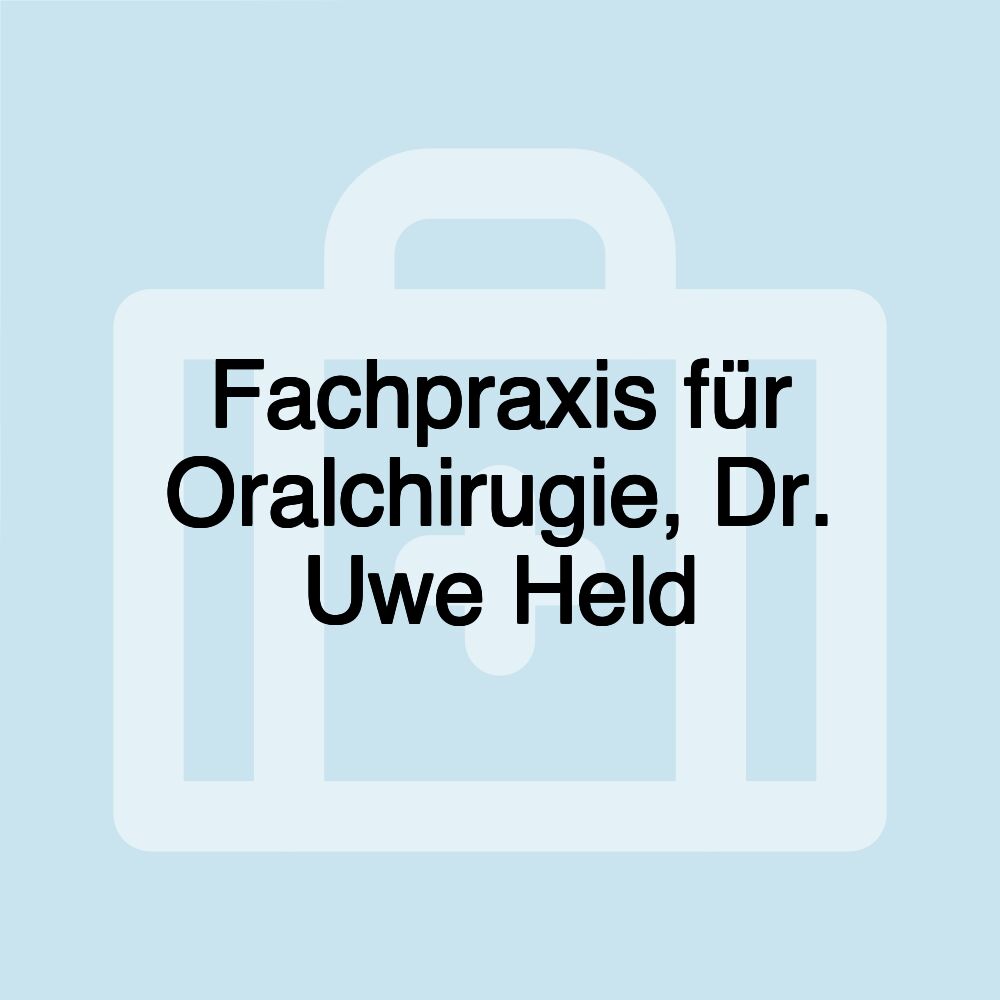 Fachpraxis für Oralchirugie, Dr. Uwe Held