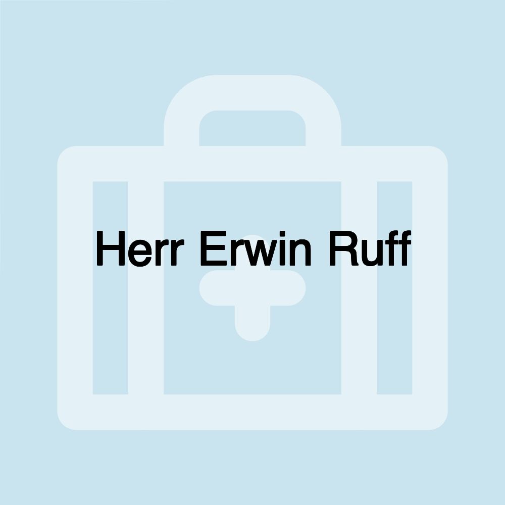 Herr Erwin Ruff