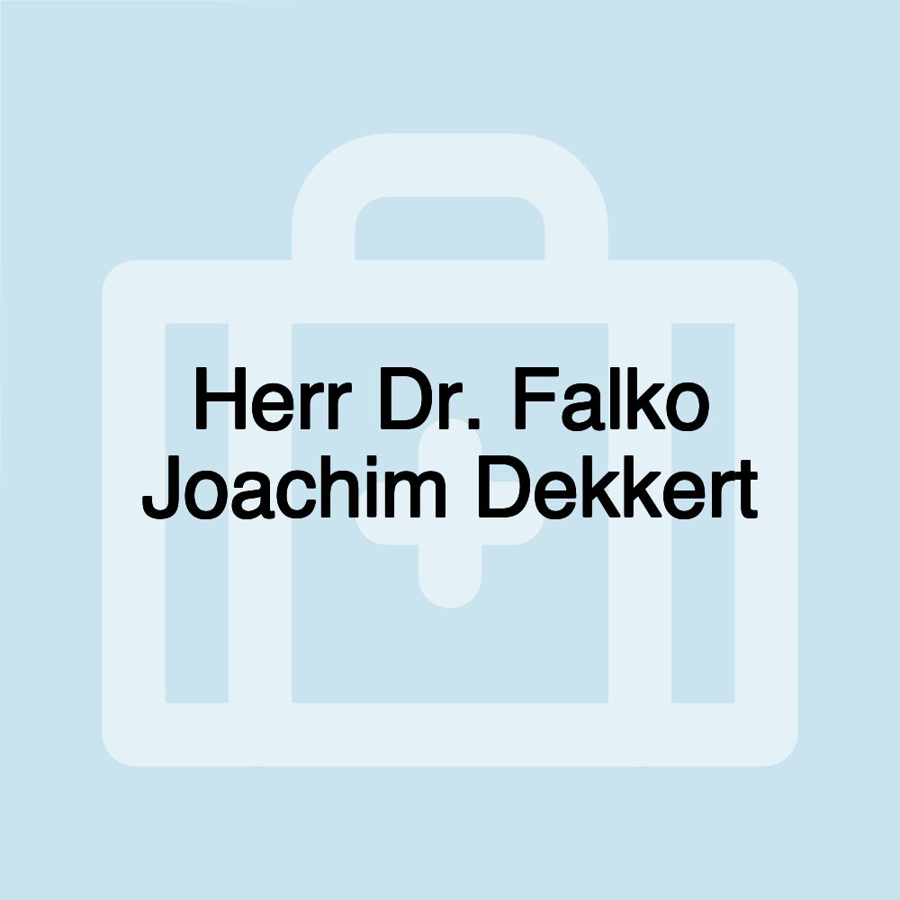 Herr Dr. Falko Joachim Dekkert