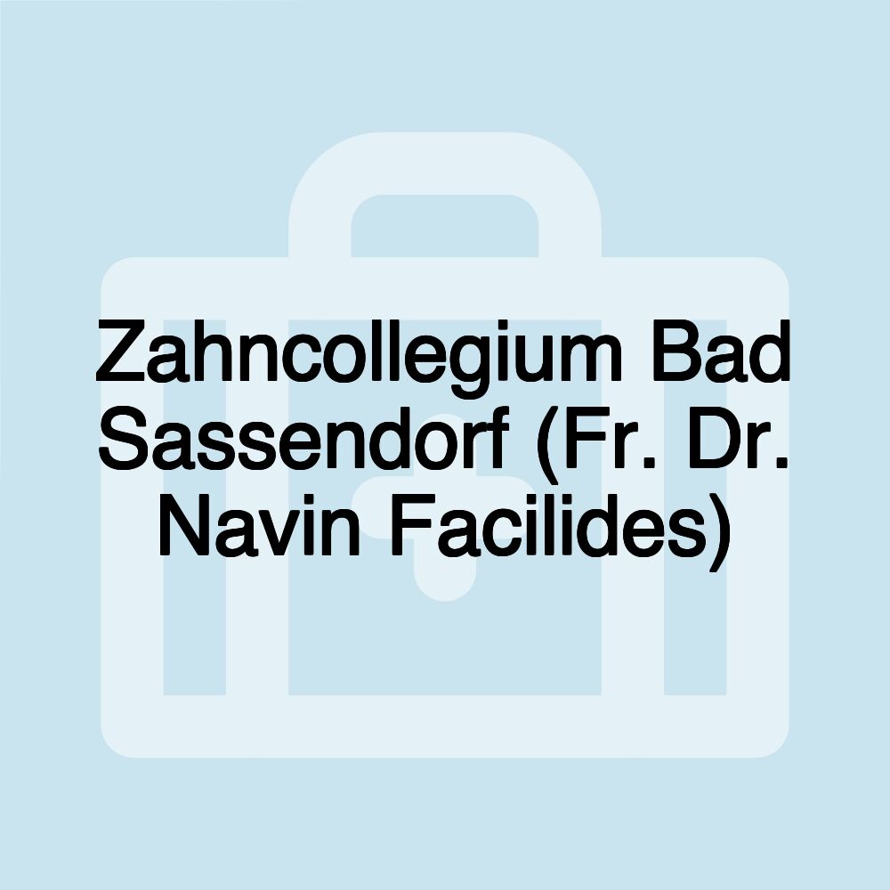 Zahncollegium Bad Sassendorf (Fr. Dr. Navin Facilides)