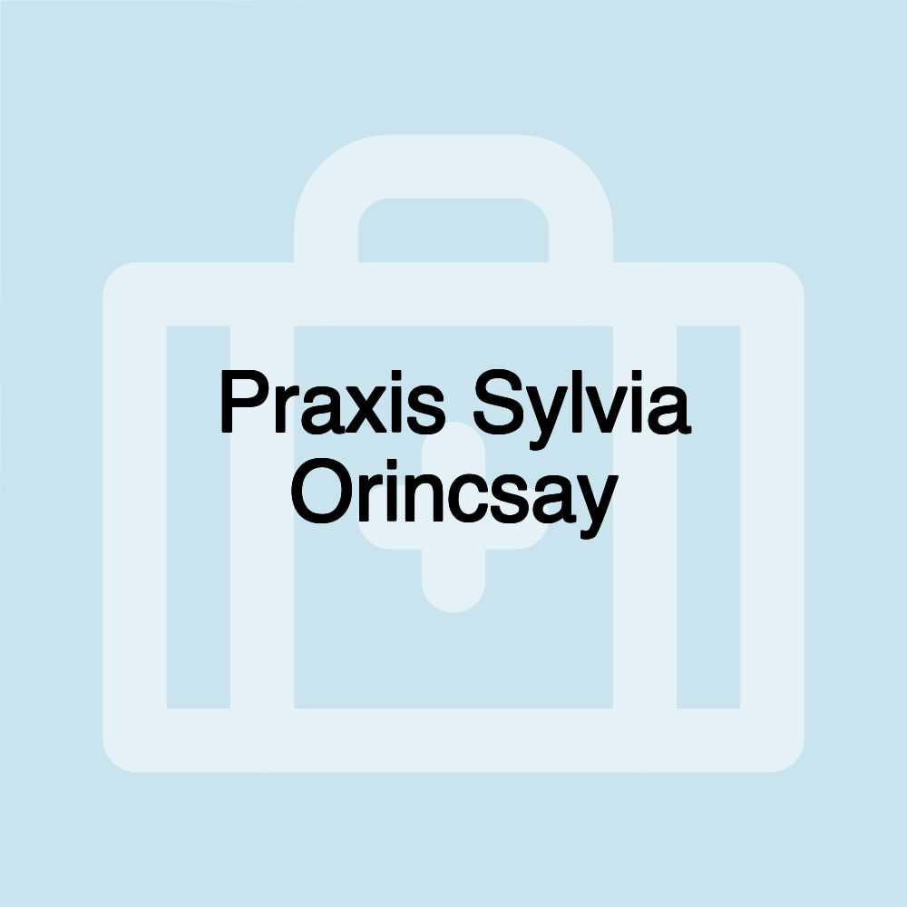 Praxis Sylvia Orincsay