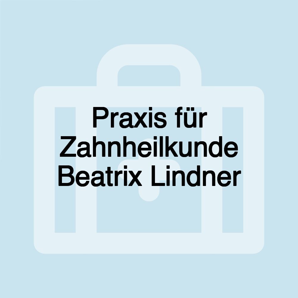 Praxis für Zahnheilkunde Beatrix Lindner