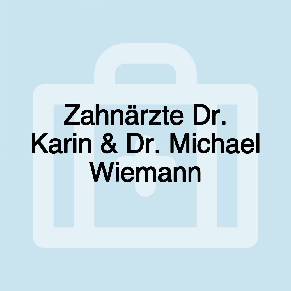 Zahnärzte Dr. Karin & Dr. Michael Wiemann