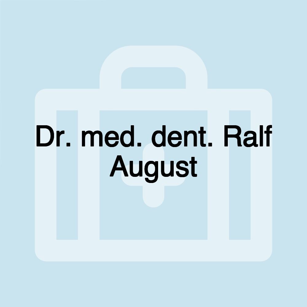 Dr. med. dent. Ralf August