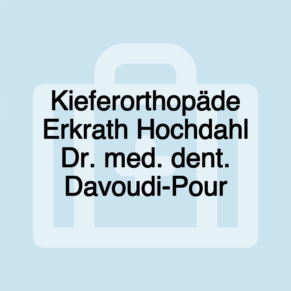 Kieferorthopäde Erkrath Hochdahl Dr. med. dent. Davoudi-Pour