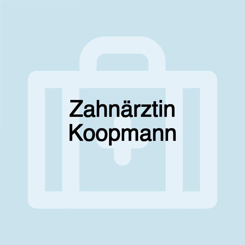 Zahnärztin Koopmann