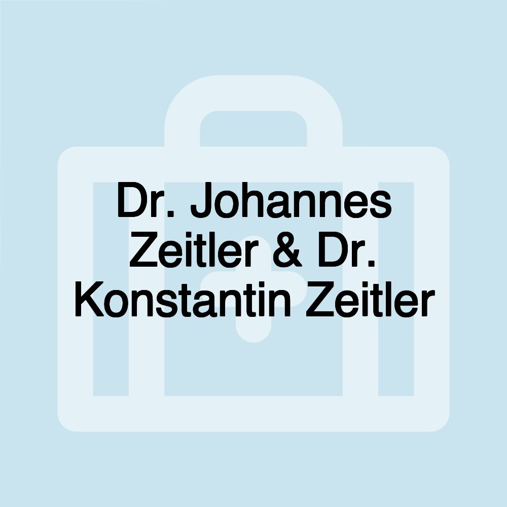 Dr. Johannes Zeitler & Dr. Konstantin Zeitler