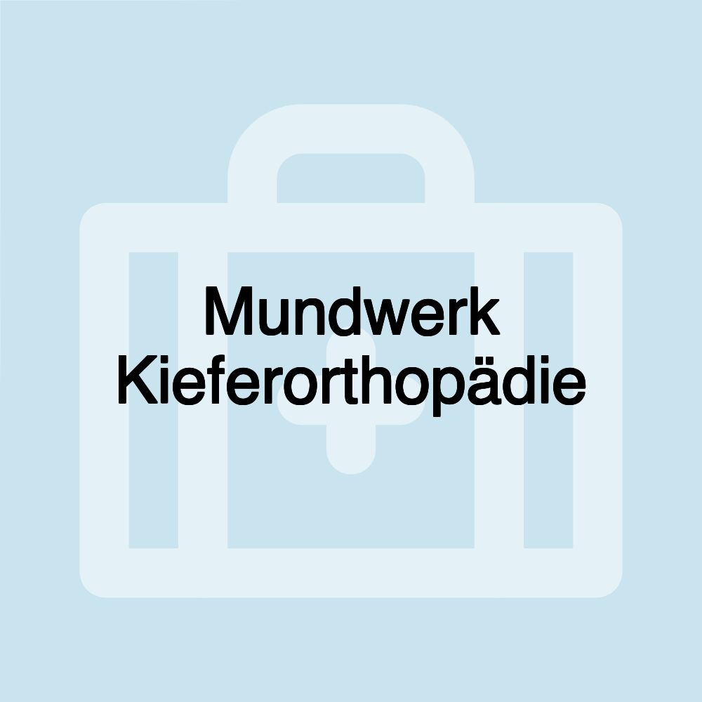 Mundwerk Kieferorthopädie