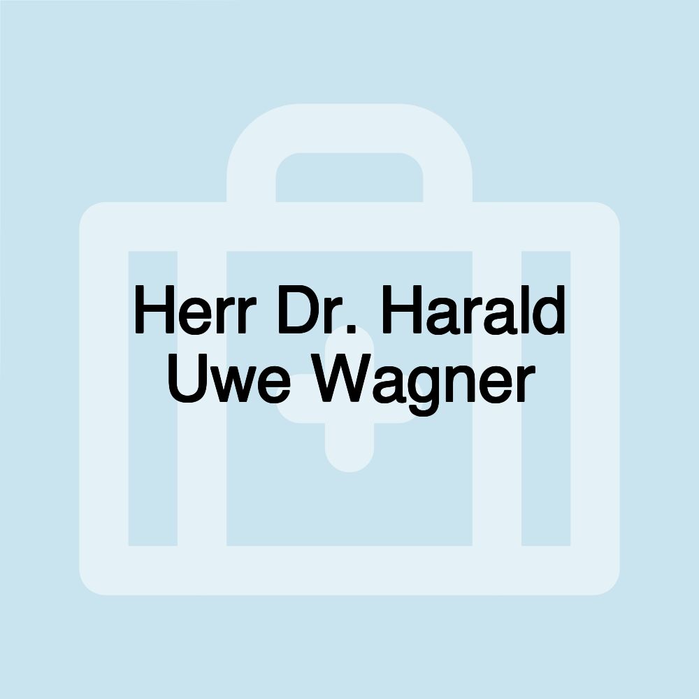 Herr Dr. Harald Uwe Wagner