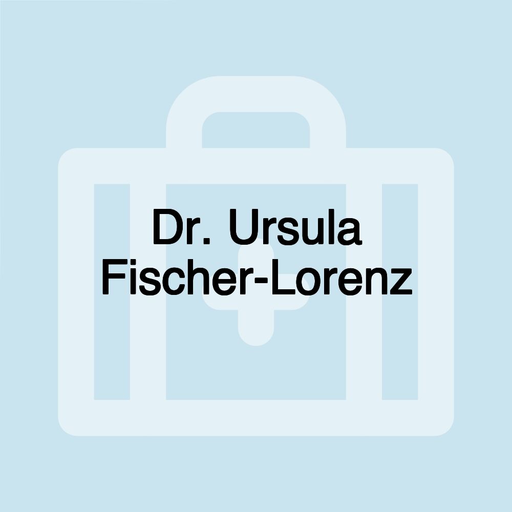 Dr. Ursula Fischer-Lorenz