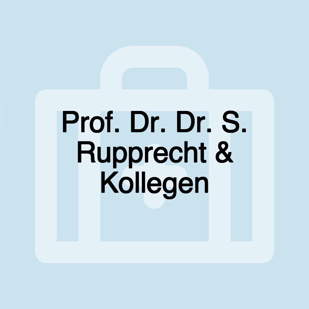 Prof. Dr. Dr. S. Rupprecht & Kollegen